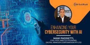 Mani Padisetti: Enhancing Your Cybersecurity with AI