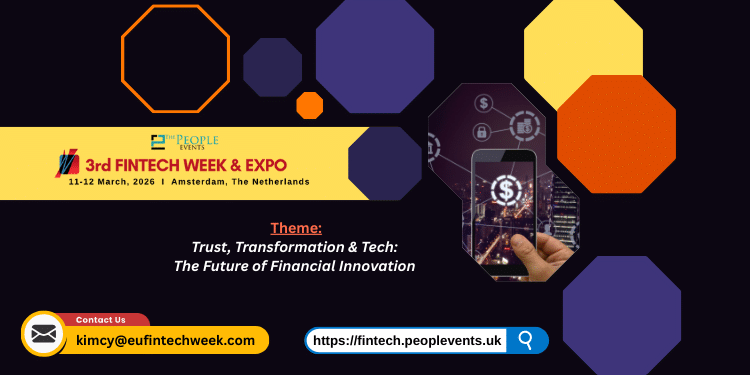 The 3rd Fintech Week & Expo 2026 Heads to Amsterdam — Uniting Global Financial Innovation Leaders
